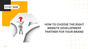 Choosing the right website development partner for your brand