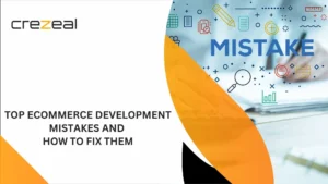 Top eCommerce Development Mistakes and How to Fix Them